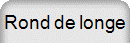 Rond de longe